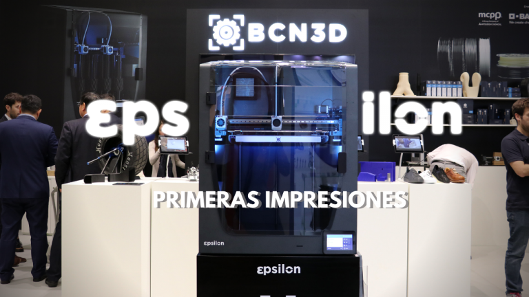 DESCUBRIENDO LA BCN3D EPSILON! ?- Primeras impresiones